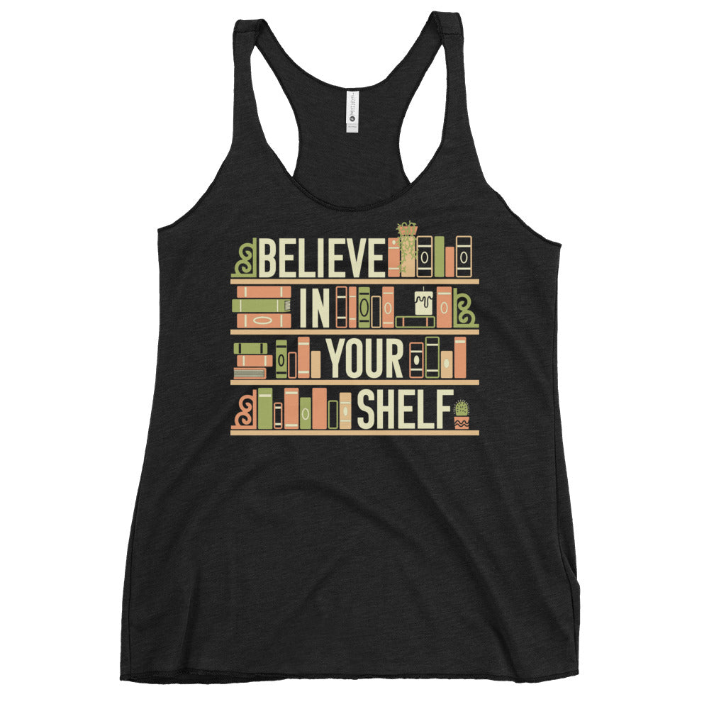 Believe In Your Shelf Women's Racerback Tank