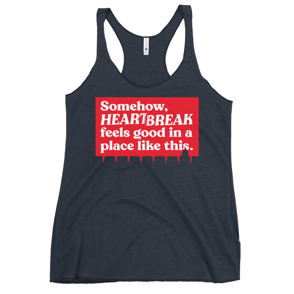 Somehow, Heartbreak Feels Good Women's Racerback Tank