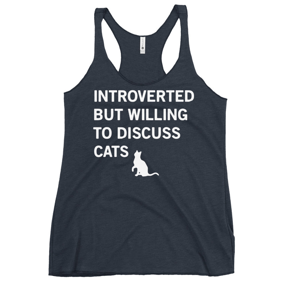Introverted But Willing To Discuss Cats Women's Racerback Tank