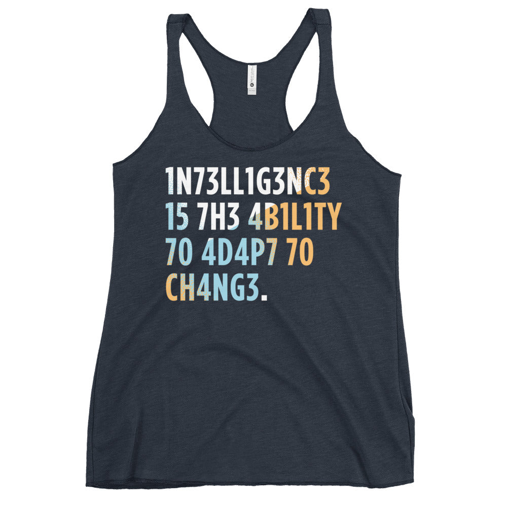 Intelligence is The Ability To Adapt Women's Racerback Tank