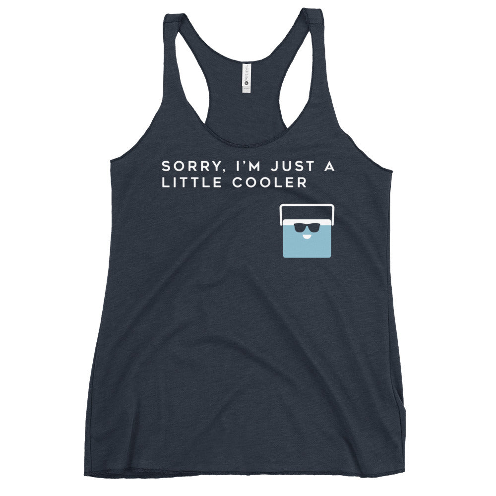 Sorry, I'm Just A Little Cooler Women's Racerback Tank