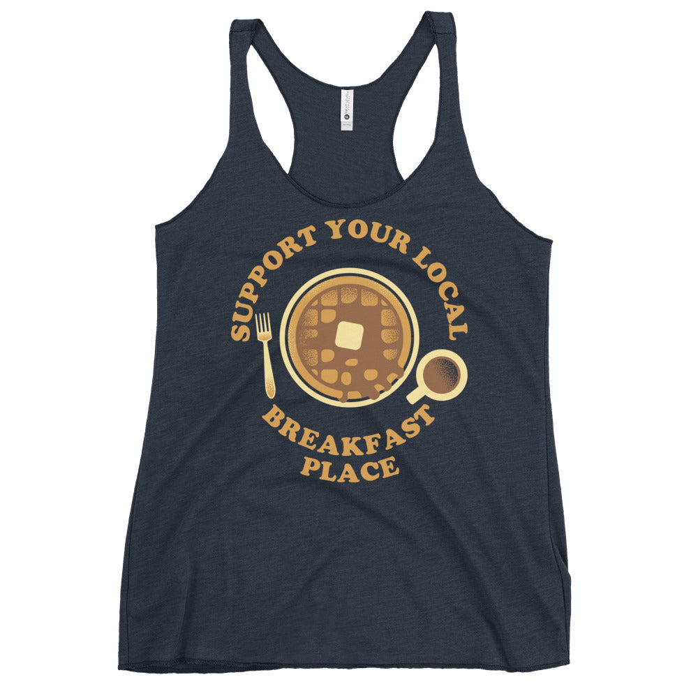 Support Your Local Breakfast Place Women's Racerback Tank