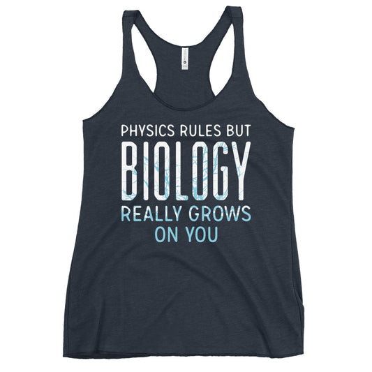 Biology Really Grows On You Women's Racerback Tank