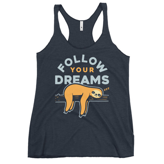 Follow Your Dreams Women's Racerback Tank