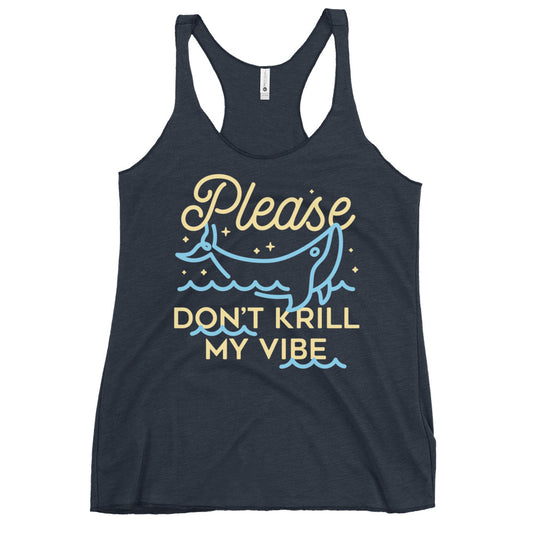 Please Don't Krill My Vibe Women's Racerback Tank