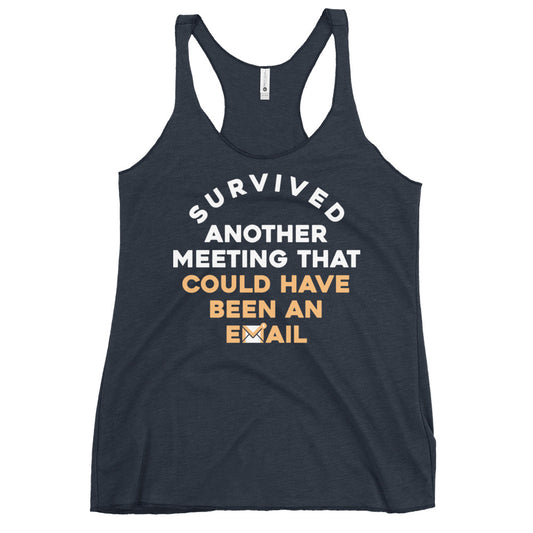 Survived Another Meeting Women's Racerback Tank