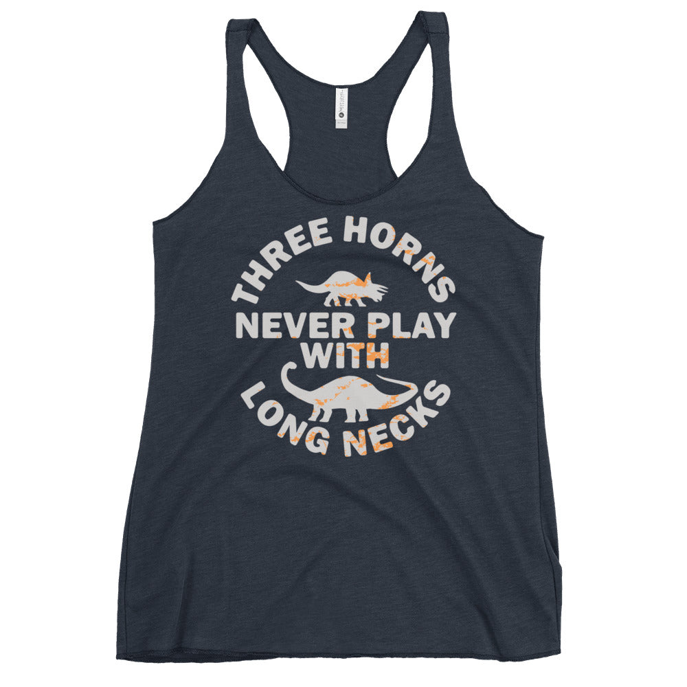 Three Horns Never Play With Long Necks Women's Racerback Tank