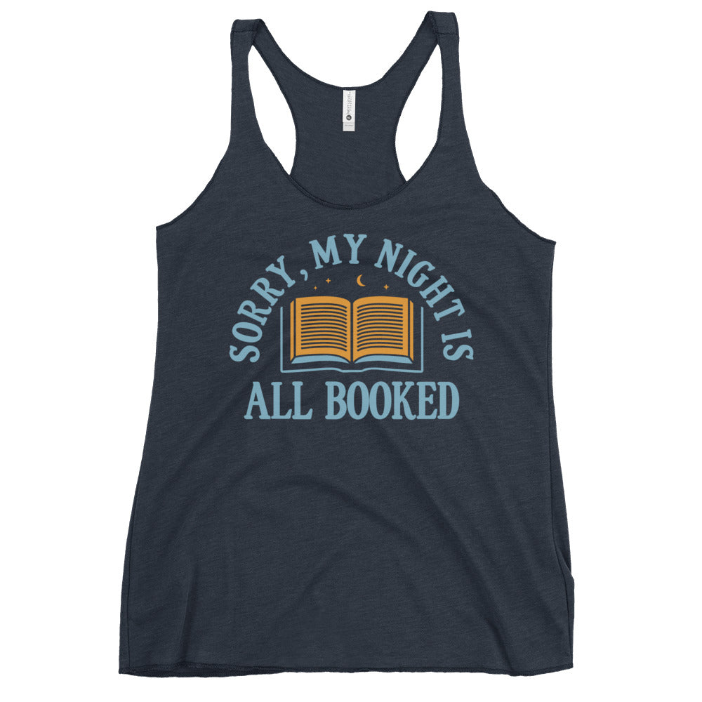 Sorry, My Night Is All Booked Women's Racerback Tank