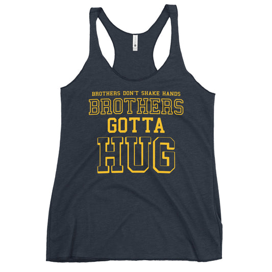 Brothers Gotta Hug Women's Racerback Tank
