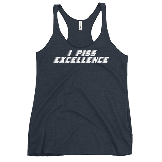 I Piss Excellence Women's Racerback Tank