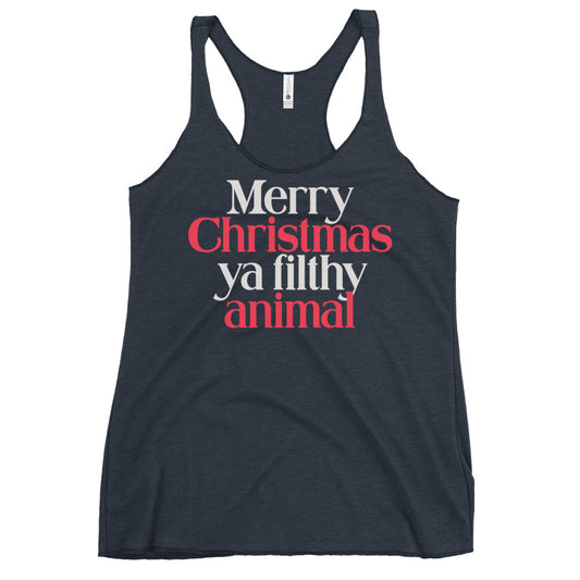 Merry Christmas Ya Filthy Animal Women's Racerback Tank