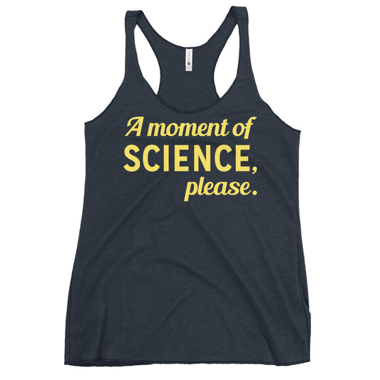A Moment of Science, Please Women's Racerback Tank
