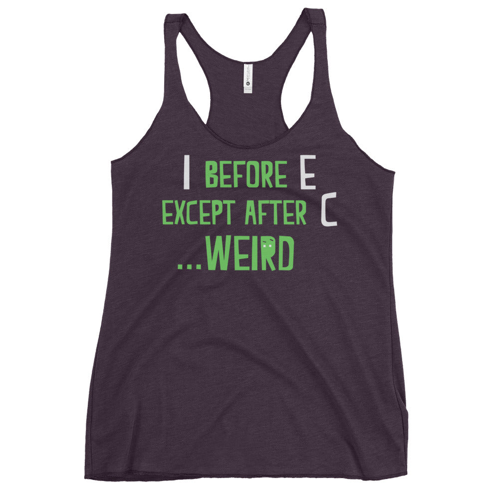 I Before E Except After C Women's Racerback Tank
