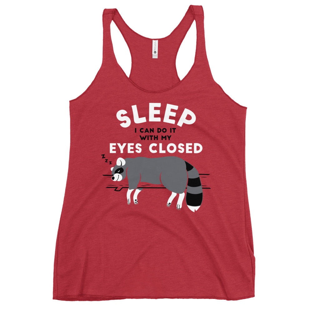 Sleep I Can Do It With My Eyes Closed Women's Racerback Tank
