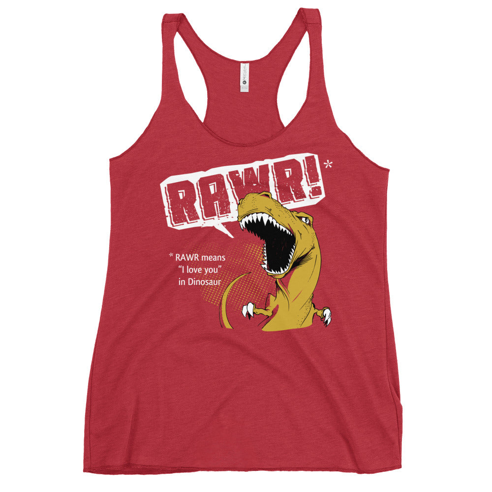 Rawr Means I Love You Women's Racerback Tank