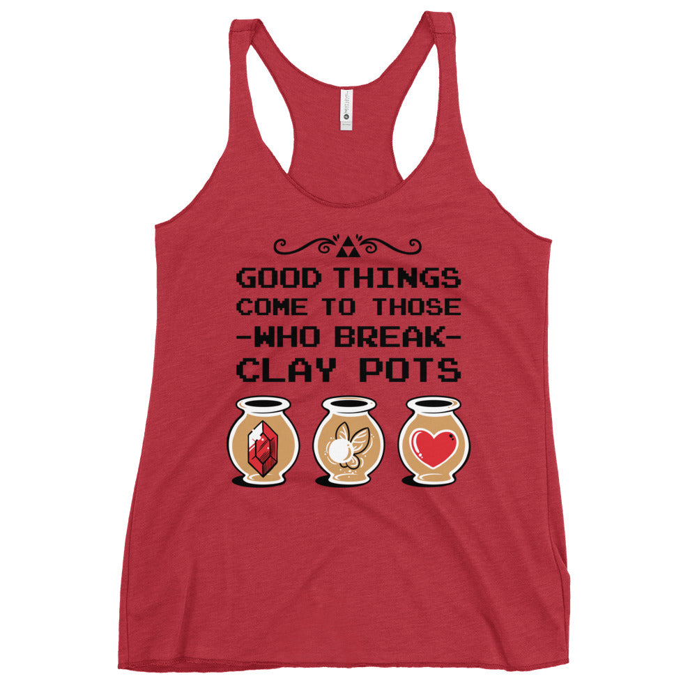 Good Things Come To Those Who Break Clay Pots Women's Racerback Tank