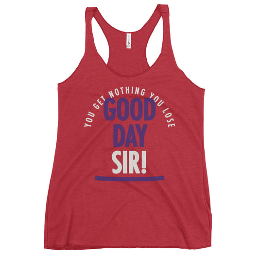 Good Day Sir! Women's Racerback Tank