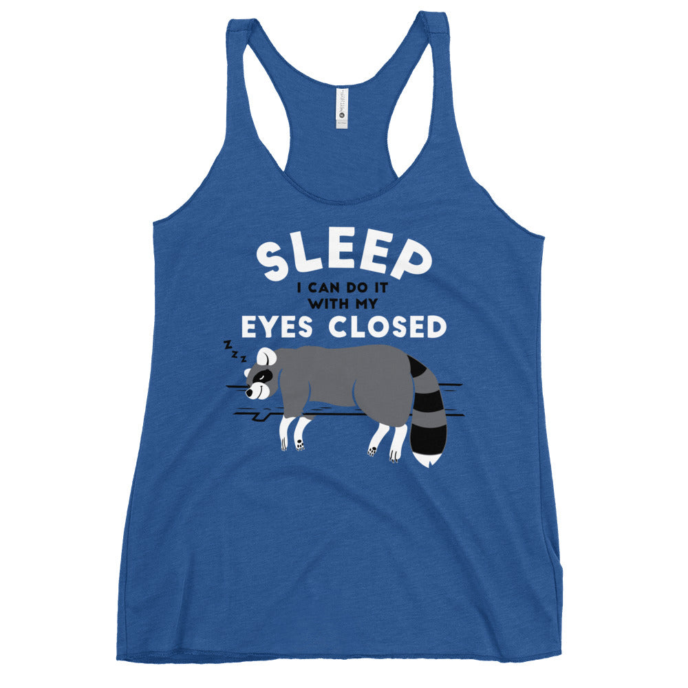 Sleep I Can Do It With My Eyes Closed Women's Racerback Tank