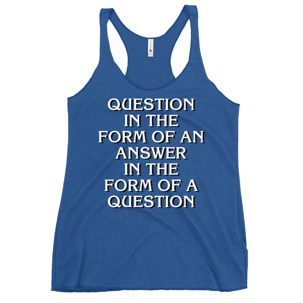 Question In The Form Of An Answer Women's Racerback Tank