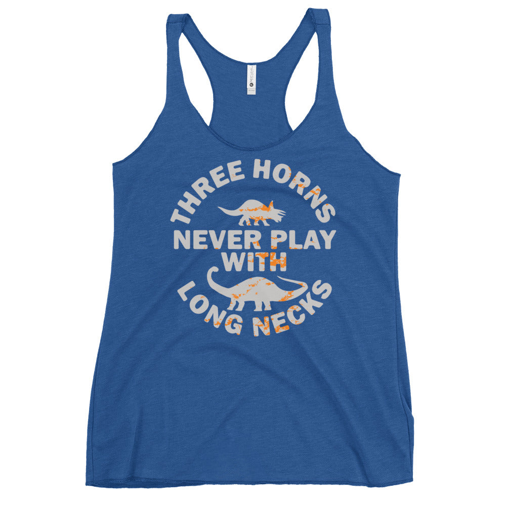 Three Horns Never Play With Long Necks Women's Racerback Tank