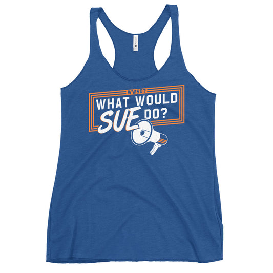 What Would Sue Do? Women's Racerback Tank