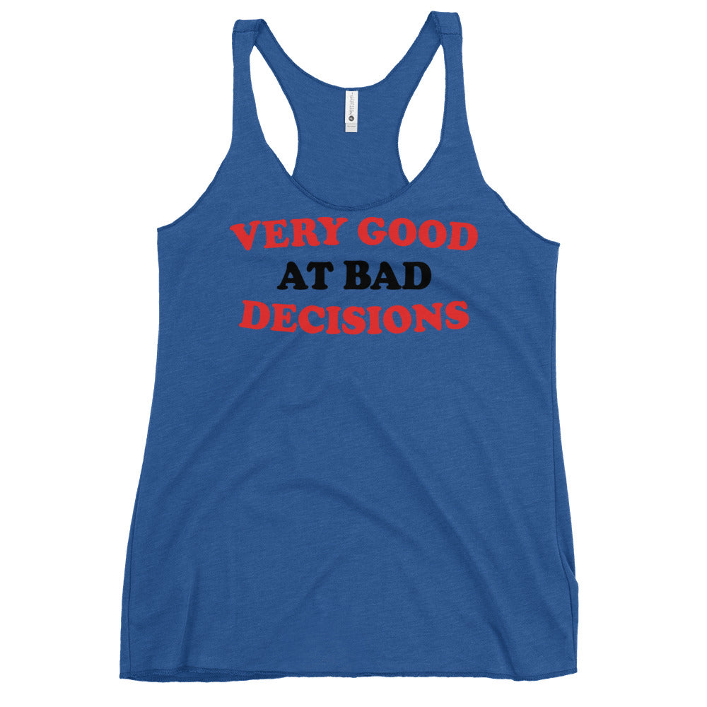 Very Good At Bad Decisions Women's Racerback Tank