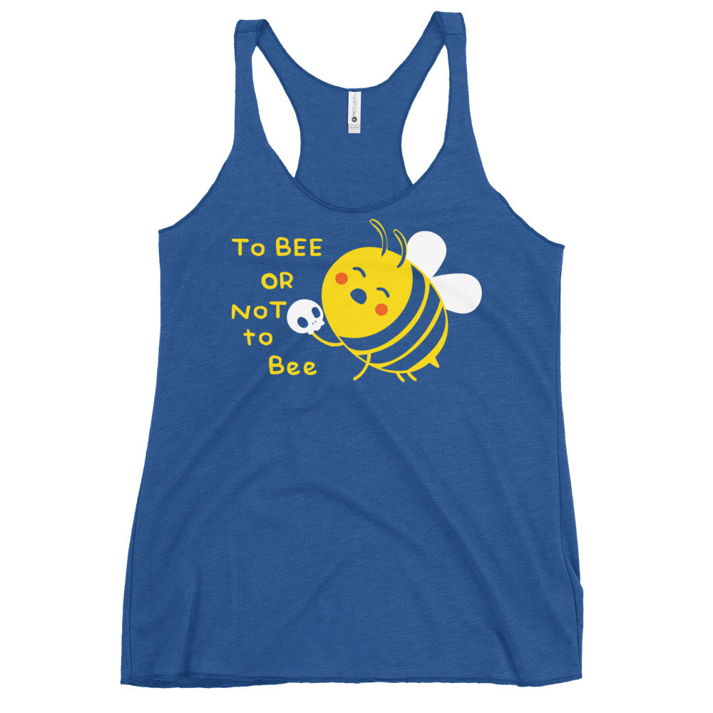 To Bee Or Not To Bee Women's Racerback Tank