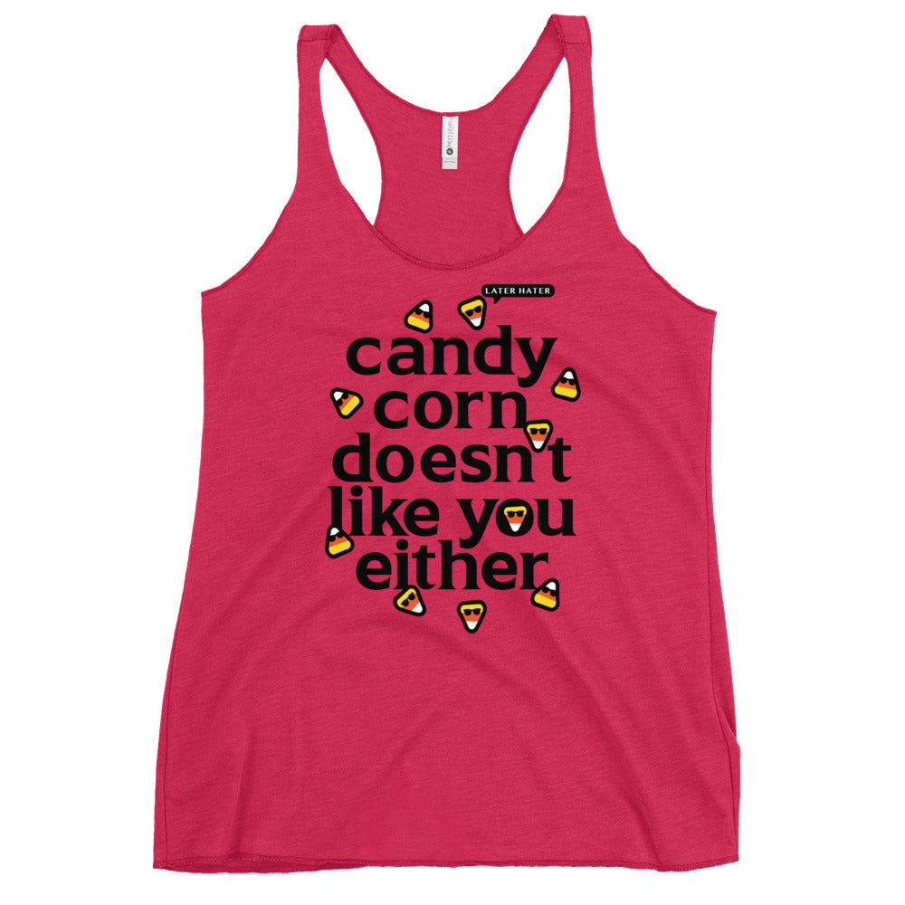 Candy Corn Doesn't Like You Either Women's Racerback Tank