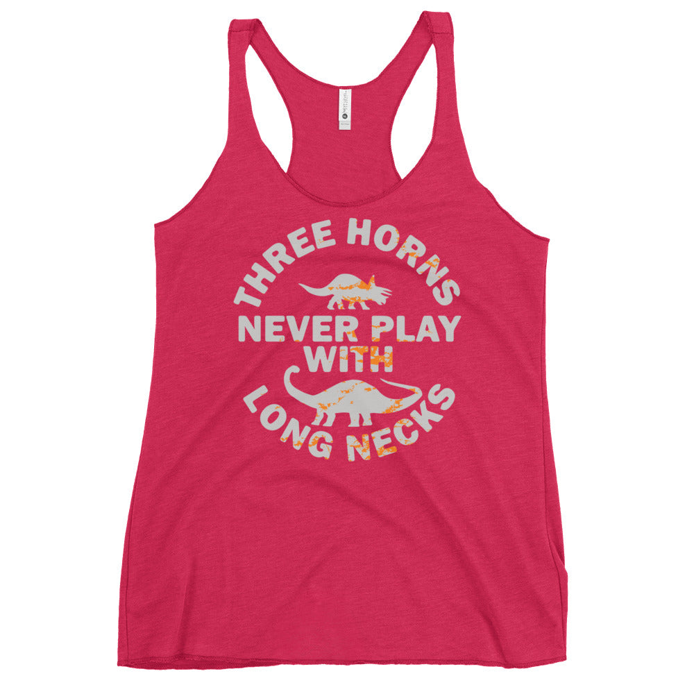 Three Horns Never Play With Long Necks Women's Racerback Tank