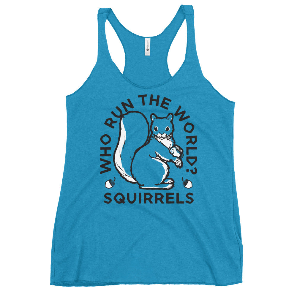 Who Run The World? Squirrels Women's Racerback Tank