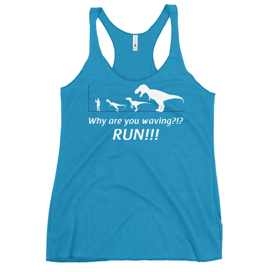 Why Are You Waving? Run! Women's Racerback Tank