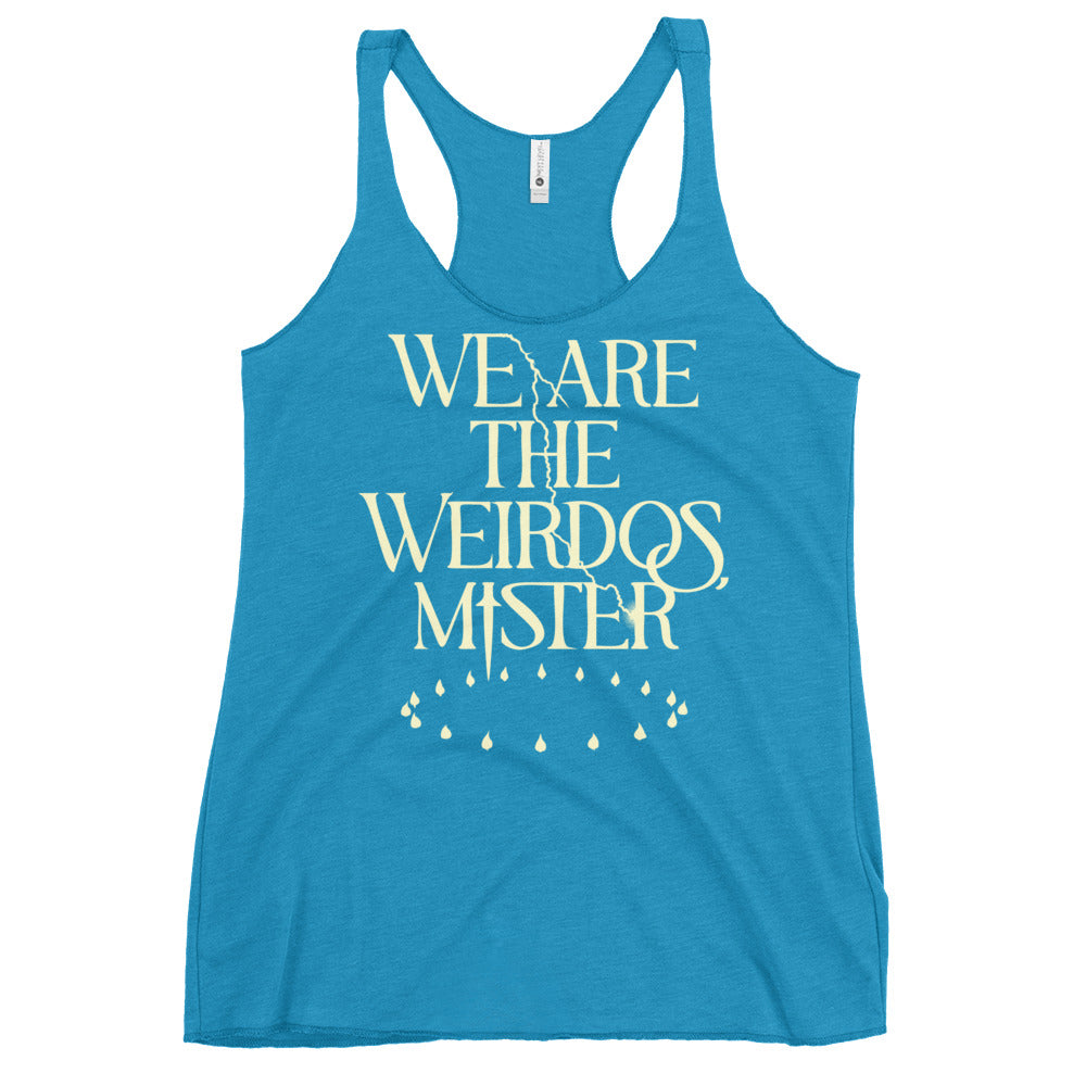 We Are The Weirdos, Mister Women's Racerback Tank