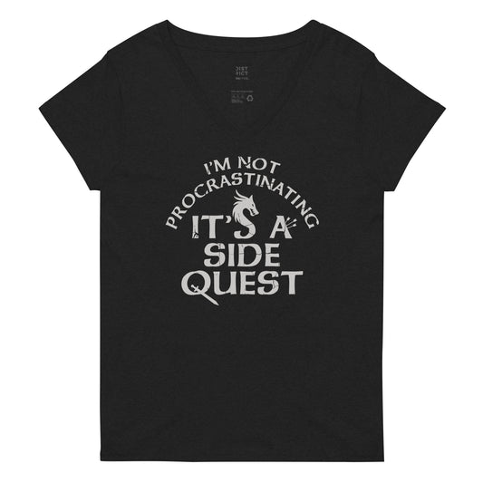 I'm Not Procrastinating, It's A Side Quest Women's V-Neck Tee