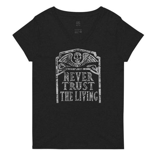 Never Trust The Living Women's V-Neck Tee