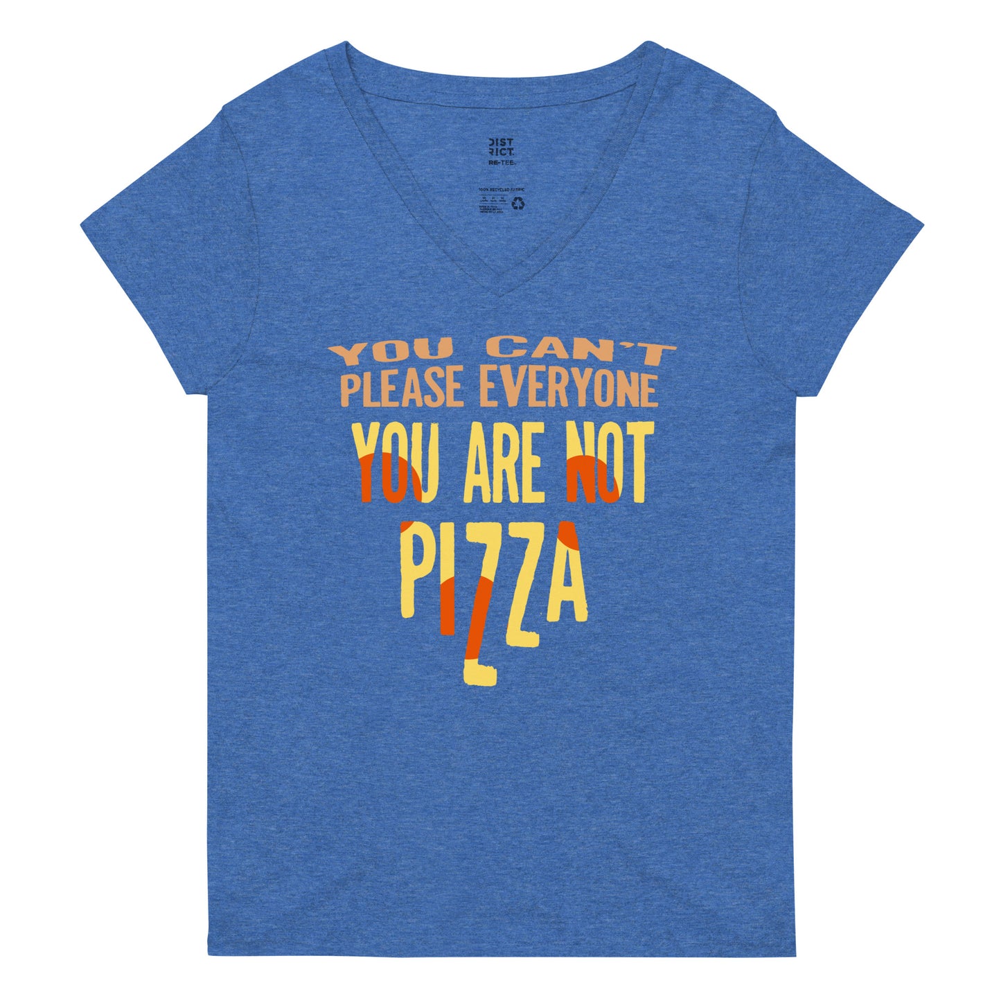 You Are Not Pizza Women's V-Neck Tee