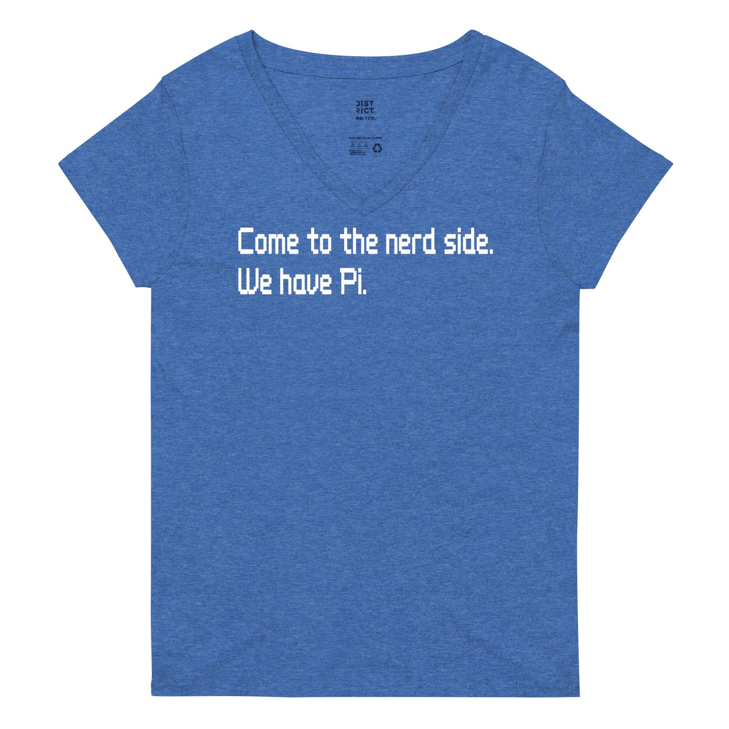 Come To The Nerd Side. We Have Pi. Women's V-Neck Tee
