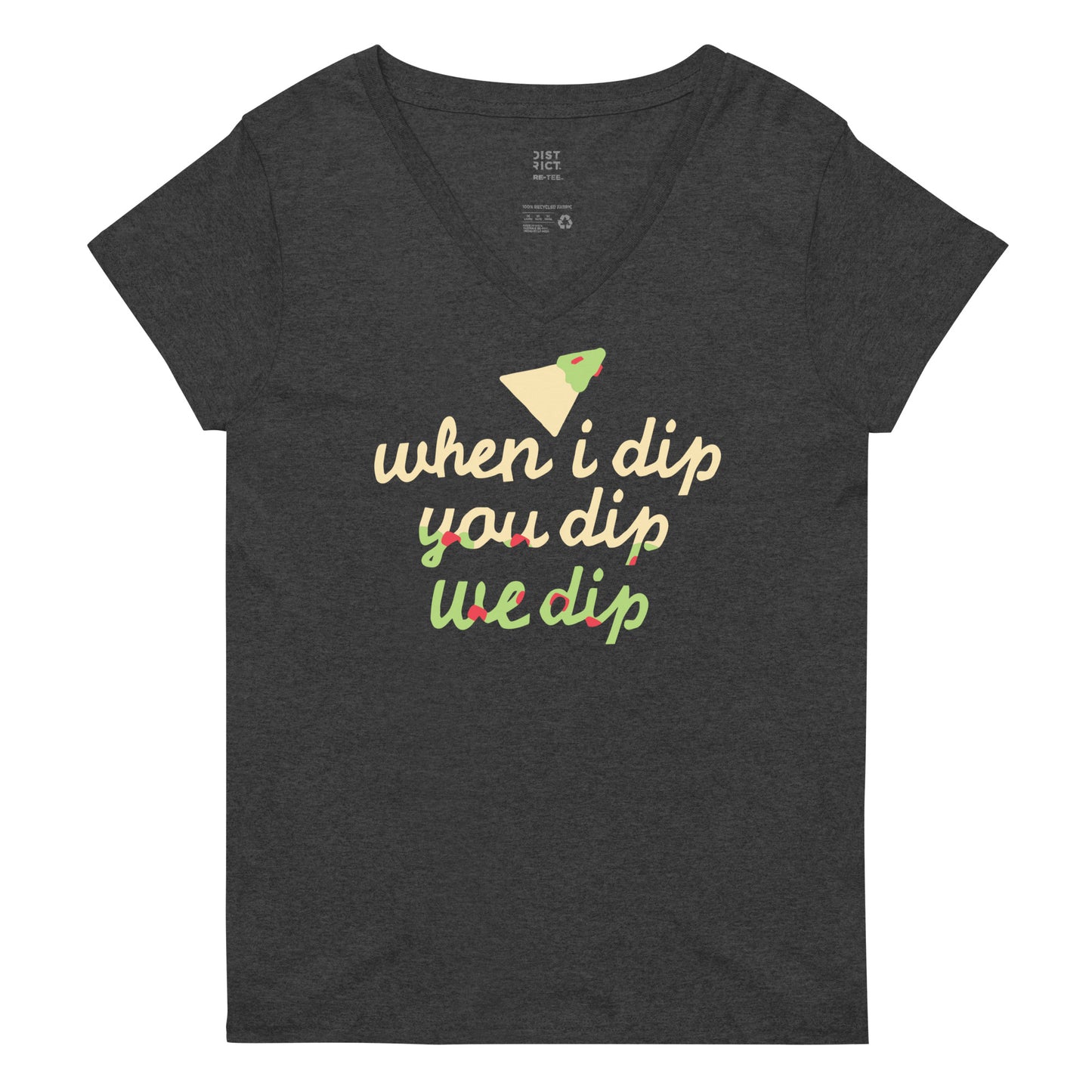 When I Dip You Dip We Dip Women's V-Neck Tee