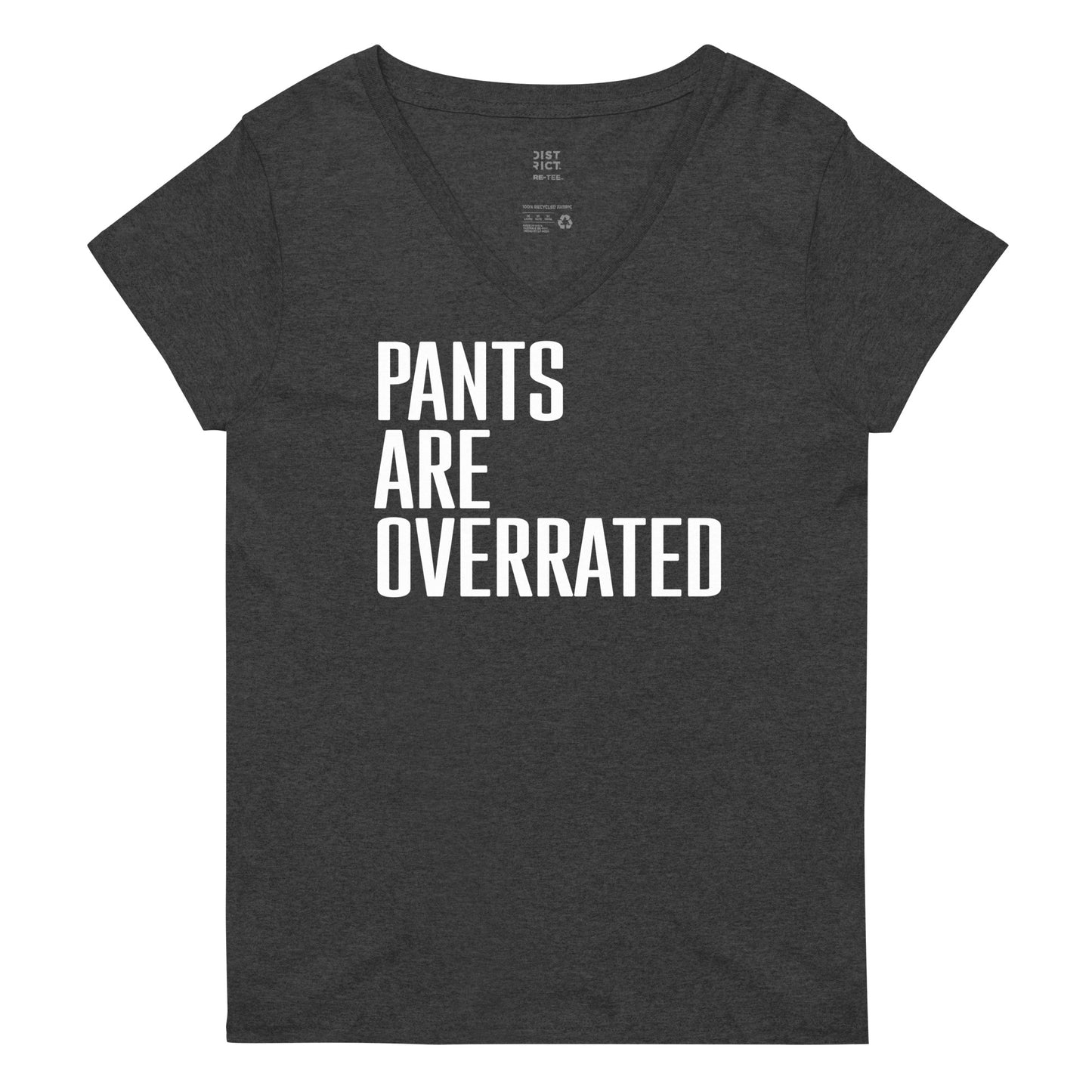 Pants Are Overrated Women's V-Neck Tee
