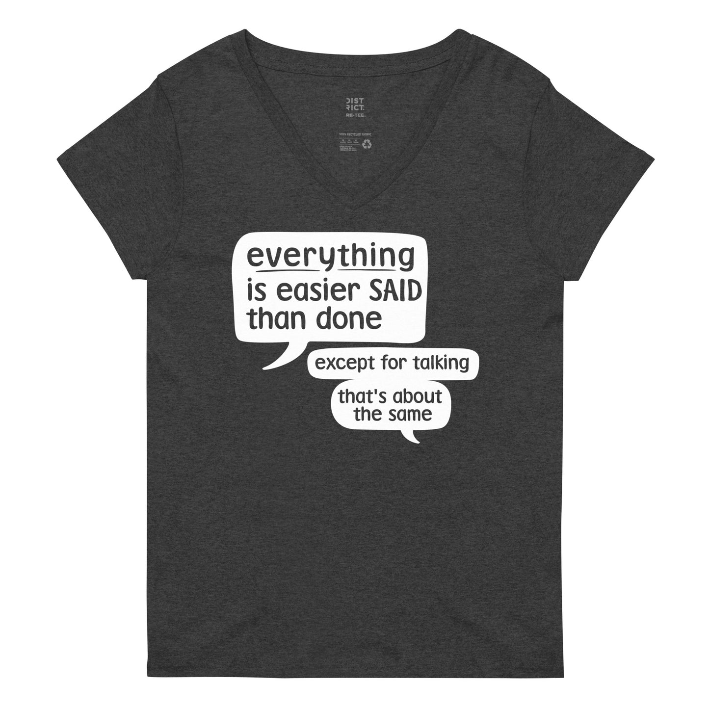 Everything Is Easier Said Than Done Women's V-Neck Tee