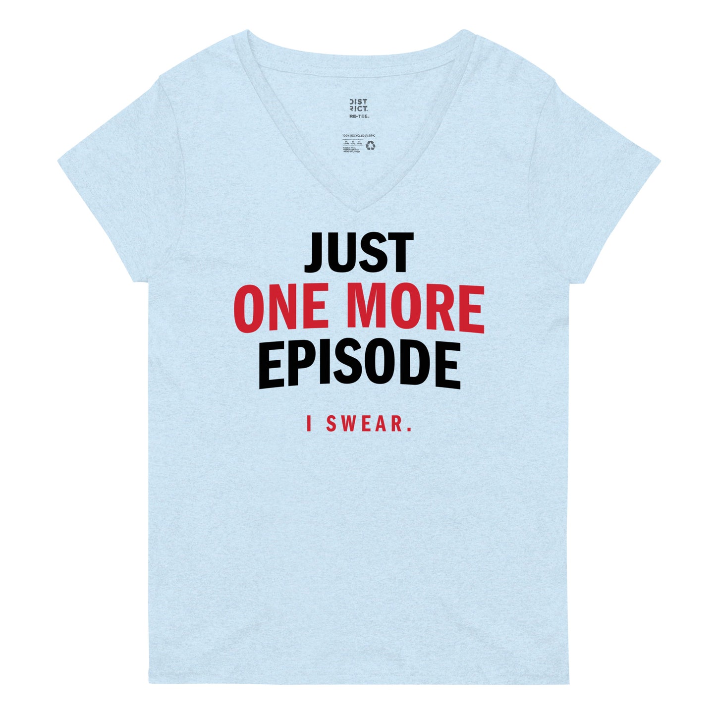 Just One More Episode Women's V-Neck Tee