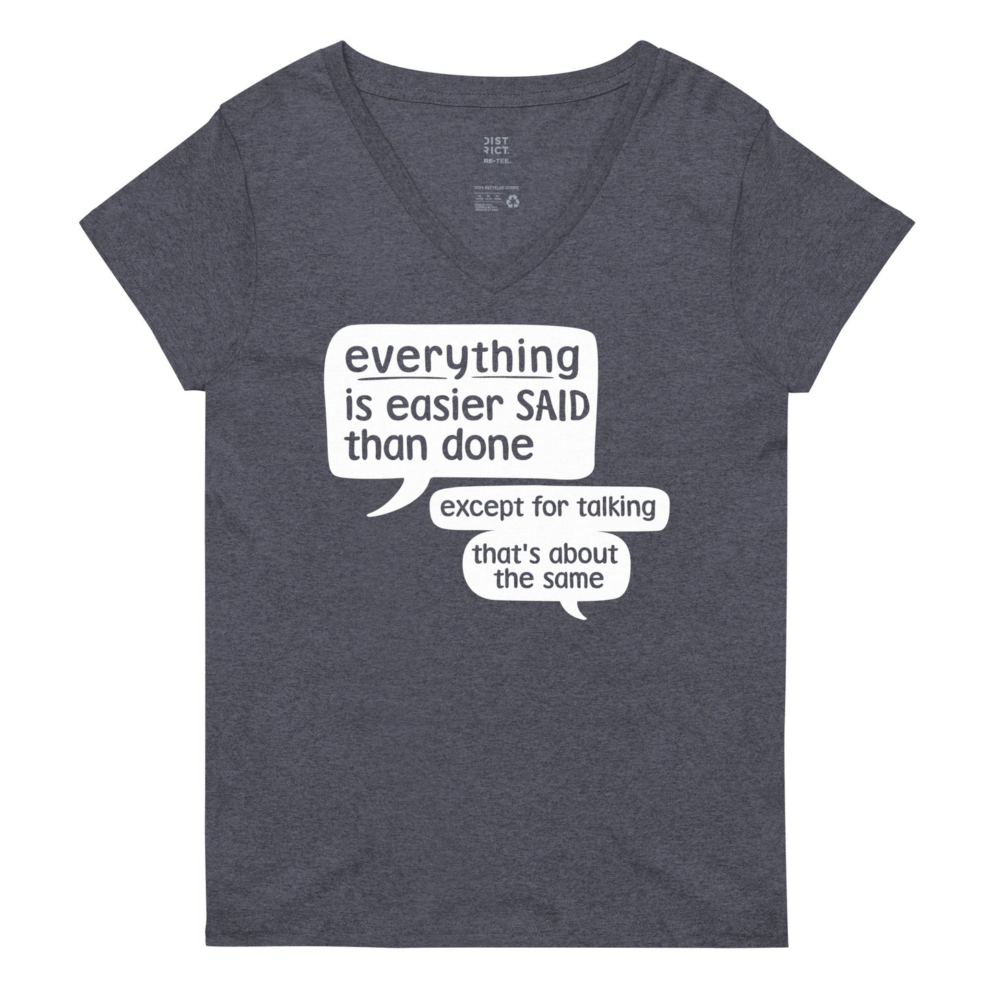 Everything Is Easier Said Than Done Women's V-Neck Tee