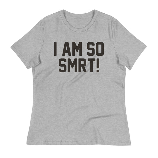 I Am So Smrt Women's Signature Tee