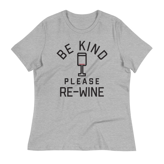 Be Kind, Please Re-Wine Women's Signature Tee