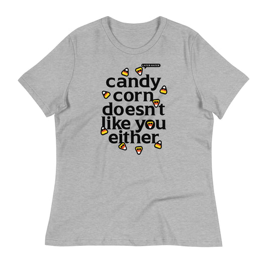 Candy Corn Doesn't Like You Either Women's Signature Tee