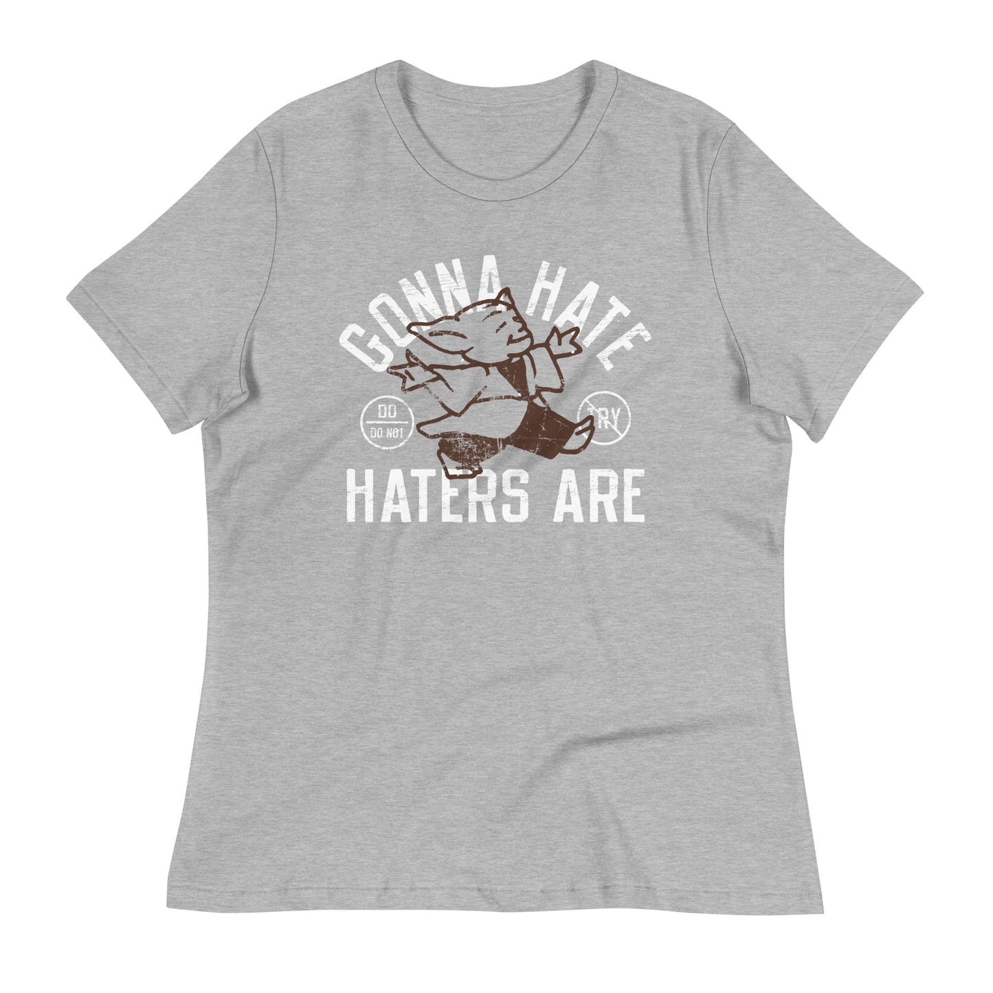 Gonna Hate Haters Are Women's Signature Tee