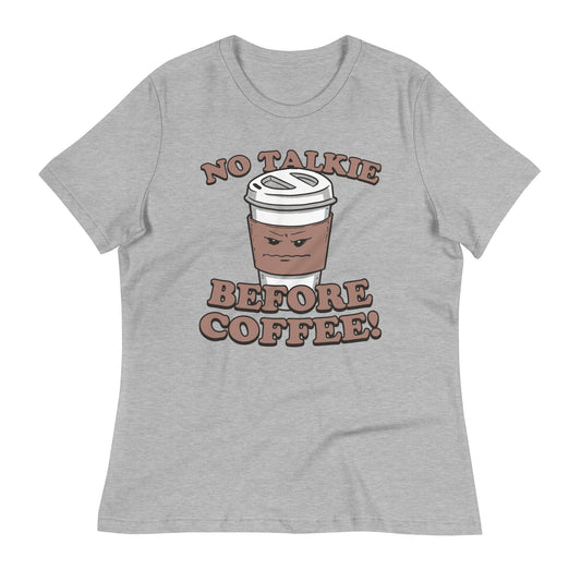 No Talkie Before Coffee! Women's Signature Tee