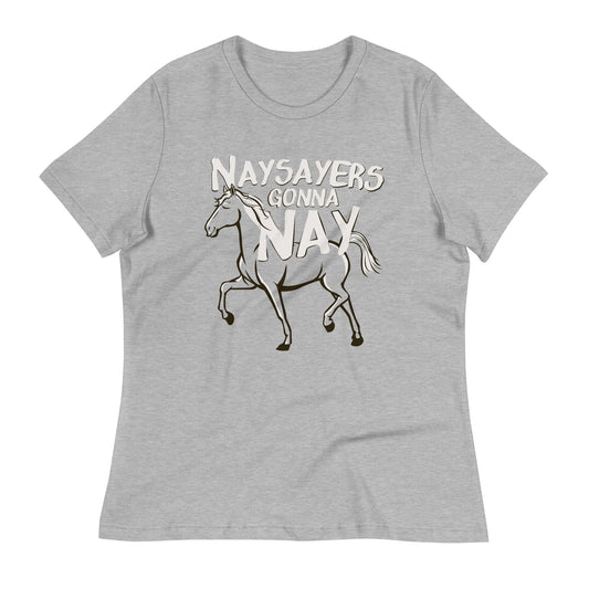 Nay Sayers Gonna Nay Women's Signature Tee