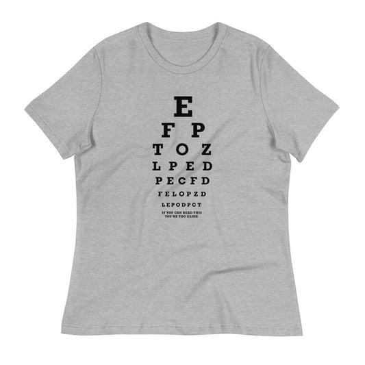 Too Close Eye Chart Women's Signature Tee