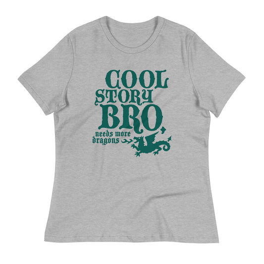 Cool Story Bro, Needs More Dragons Women's Signature Tee