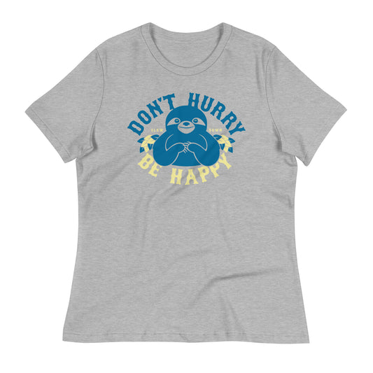 Don't Hurry Be Happy Women's Signature Tee